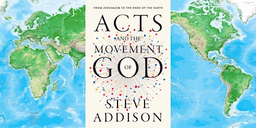Imagen principal de Acts and the Movement of God with Steve Addison