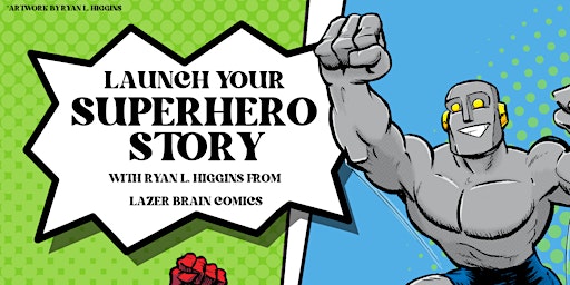 Primaire afbeelding van Launch Your Superhero Story ($5 per person)