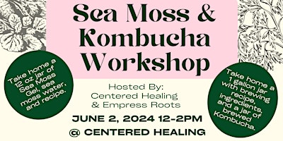 Immagine principale di Sea Moss an Kombucha Hands on Workshop 