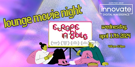 Lounge Movie Night: Europe in 8 Bits