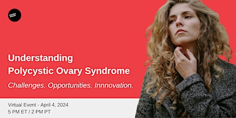 Understanding PCOS: Challenges. Opportunities. Innovation.