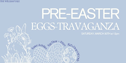 Imagem principal do evento Pre-Easter Eggs-travaganza