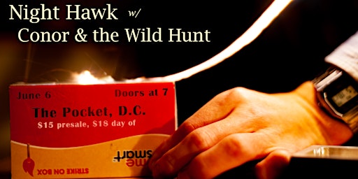 Hauptbild für The Pocket Presents: Night Hawk w/ Conor and the Wild Hunt