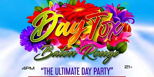 Imagem principal de The Allure Group x 3P Ent. Presents : Daytox Baton Rouge