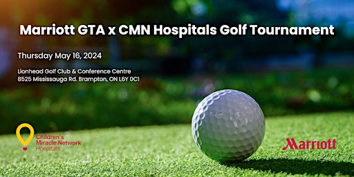 Hauptbild für Marriott GTA x CMN Hospitals Golf Tournament 2024
