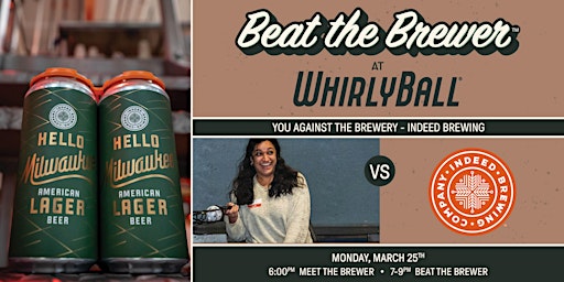 Beat The Brewer  vs. Indeed Brewing  | WhirlyBall Brookfield, WI primary image