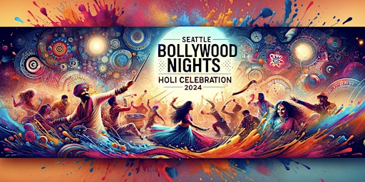 Primaire afbeelding van Seattle Bollywood Nights: Holi Celebration 2024