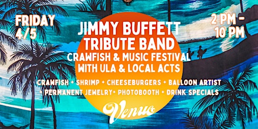 Primaire afbeelding van Jimmy Buffett Tribute Band Crawfish and Music Festival