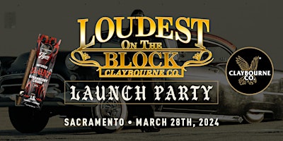 Primaire afbeelding van SACRAMENTO LOUDEST ON THE BLOCK BLUNT LAUNCH PARTY