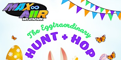 Primaire afbeelding van Max Aiir Presents: The Eggtraordinary Hunt + Hop!