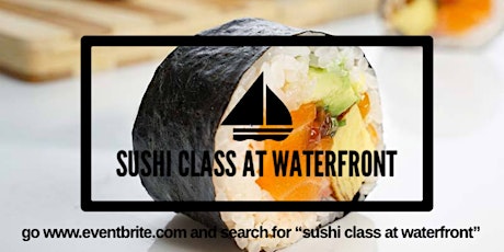 Sushi Class at Waterfront 2024