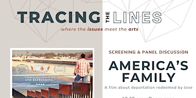 Imagem principal do evento Tracing the Lines - Film Screening + Immigrant Rights Panel