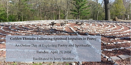 Golden Threads: Following Spiritual Impulses in Poetry (April 2024)