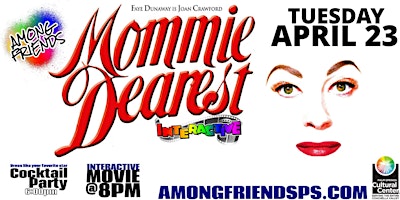 Primaire afbeelding van MOMMIE DEAREST INTERACTIVE MOVIE EVENT WITH AMONG FRIENDS