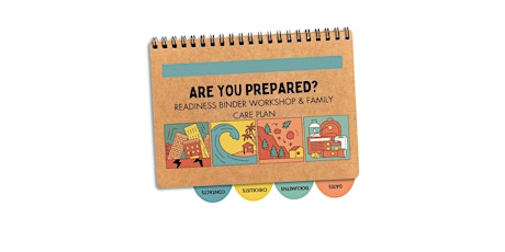 Are You Ready? Readiness Binder Workshop & Family Care Plan