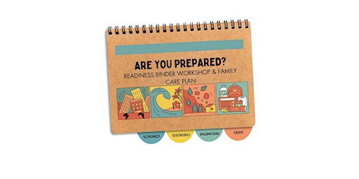 Are You Ready? Readiness Binder Workshop & Family Care Plan primary image