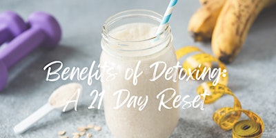 Primaire afbeelding van Benefits of Detoxing: A 21-Day Reset