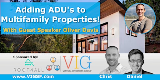 Primaire afbeelding van Adding ADU's to Multifamily Properties! With Guest Speaker Oliver Davis