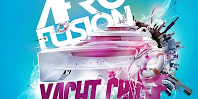 Primaire afbeelding van AFRO FUSION YACHT CRUISE