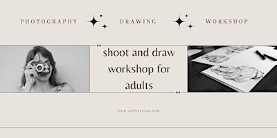 Immagine principale di SHOOT AND DRAW WORKSHOP FOR ADULTS 