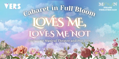 Imagem principal do evento Moon Phase Theatricals Presents: Cabaret In Full Bloom
