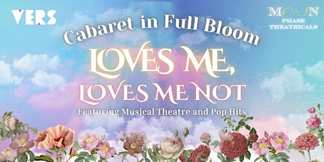 Moon Phase Theatricals Presents: Cabaret In Full Bloom