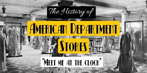 Designs & Designers: The History of American Department Stores
