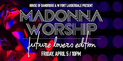 Madonna Worship: Future Lovers Edition primary image