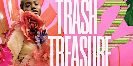 Imagem principal do evento Trash 2 Treasure Party: “SPRING Into Fashion” Edition