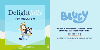Delightfully For Real Life?!  Bluey & Bingo at Outlet Collection Winnipeg primary image