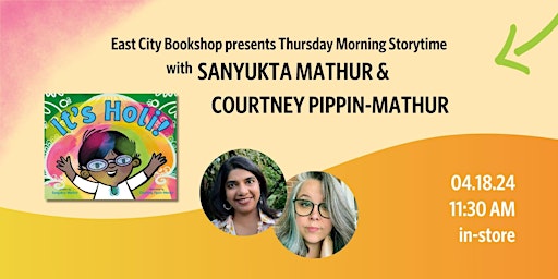 Hauptbild für In-Store Storytime: Sanyukta Mathur & Courtney Pippin-Mathur, It's Holi!