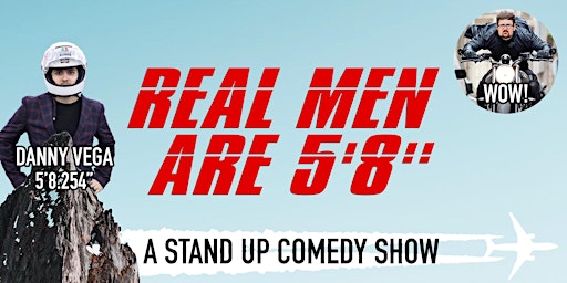 Primaire afbeelding van Real Men are 5'8 (A Stand Up Comedy Show) Riverside, California