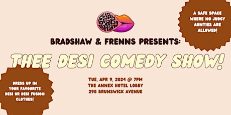 Bradshaw & Frenns: Thee Desi Comedy Show