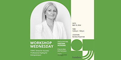 Hauptbild für Workshop Wednesday-Dress for Success:Professional Styling for Entrepreneurs