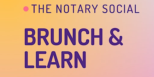 Imagem principal do evento The Notary Social - Brunch & Learn