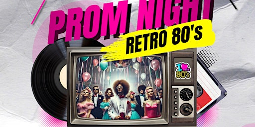 Imagem principal de PROM NIGHT RETRO 80's