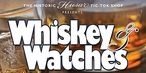 Imagen principal de Horological Masterclass: An Evening of Whiskey & Watches