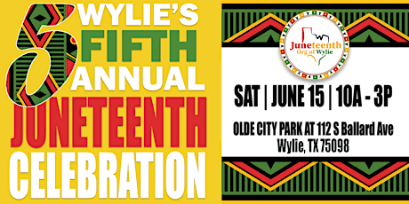 Wylie's 5th Annual Juneteenth Freedom Celebration