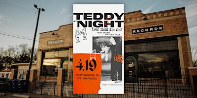 Imagem principal do evento Teddy at Night w/ Moony + Golden Blue - Live at Yellow Racket!