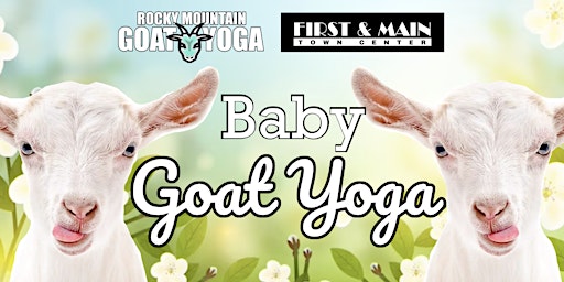 Hauptbild für Baby Goat Yoga - August 18th (First & Main)
