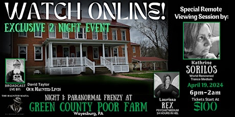 ATTEND ONLINE!!! Paranormal Storm Night 1: Greene County Poor Farm