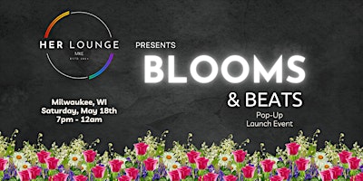 Imagem principal do evento Blooms and Beats: HerLounge MKE Pop Up Launch