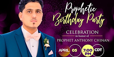 PROPHET ANTHONY CHINAN BIRTHDAY CELEBRATION