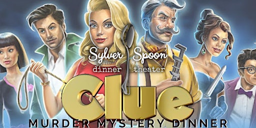 Clue Murder Mystery Dinner at Sylver Spoon primary image