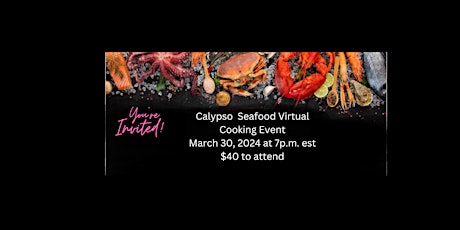 Calypso Seafood Virtual Cooking Event