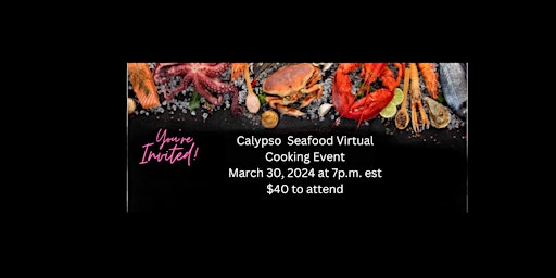 Hauptbild für Calypso Seafood Virtual Cooking Event