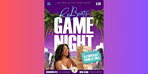 Hauptbild für RnBeats  Game Night @ NeighborsHTX Presented by RnB in The Park