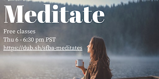 Primaire afbeelding van Meditation for Everyone: Discover its benefits with free weekly classes