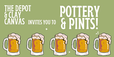 POTTERY & PINTS AT THE DEPOT!