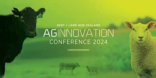 Hauptbild für Beef + Lamb New Zealand - AgInnovation Conference 2024